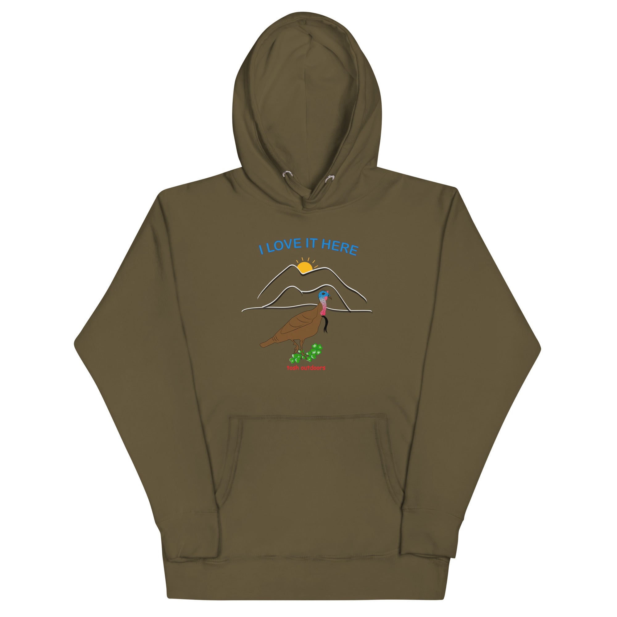 I LOVE IT HERE! WOMEN'S TURKEY HUNTING HOODIE